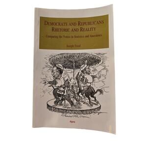 Democrats and Republicans: Rhetoric and Reality signed political statistics